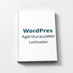 WordPress Agenturauswahl Leitfaden
